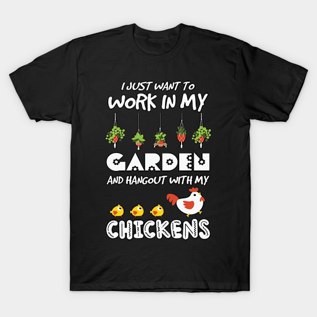 Work In My Garden Hangout With MyChicken T-Shirt by ssflower